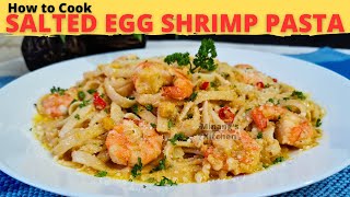 SALTED EGG SHRIMP PASTA | Salted Egg And Shrimp Pasta | Salted Egg RRECIPE | SALTED EGG PASTA
