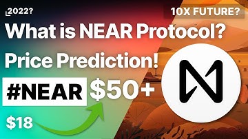 What is NEAR Protocol Crypto? Should You Buy (NEAR) Price Prediction! NEAR To Break $50 In 2022?