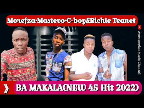 Morefza|Mastevo|Richie\u0026C-Boy Teanet_Ba Makala(New 45 Hit 2022)
