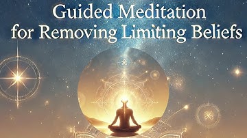 guided meditation for remove limiting beliefs
