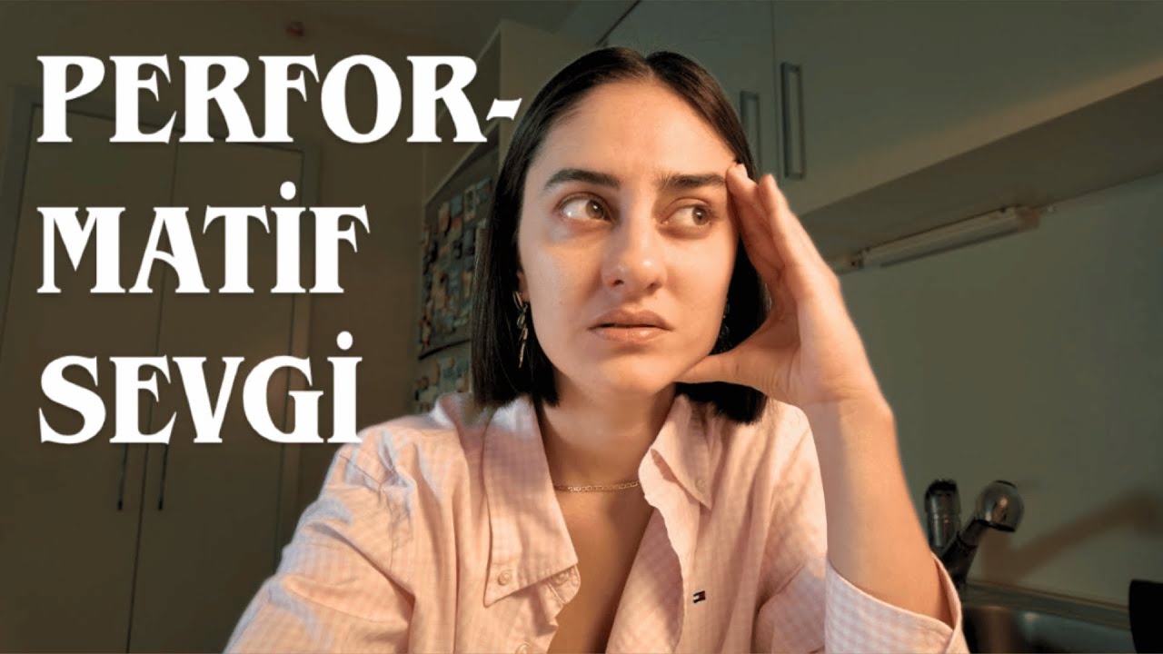 13: Performatif Sevgi