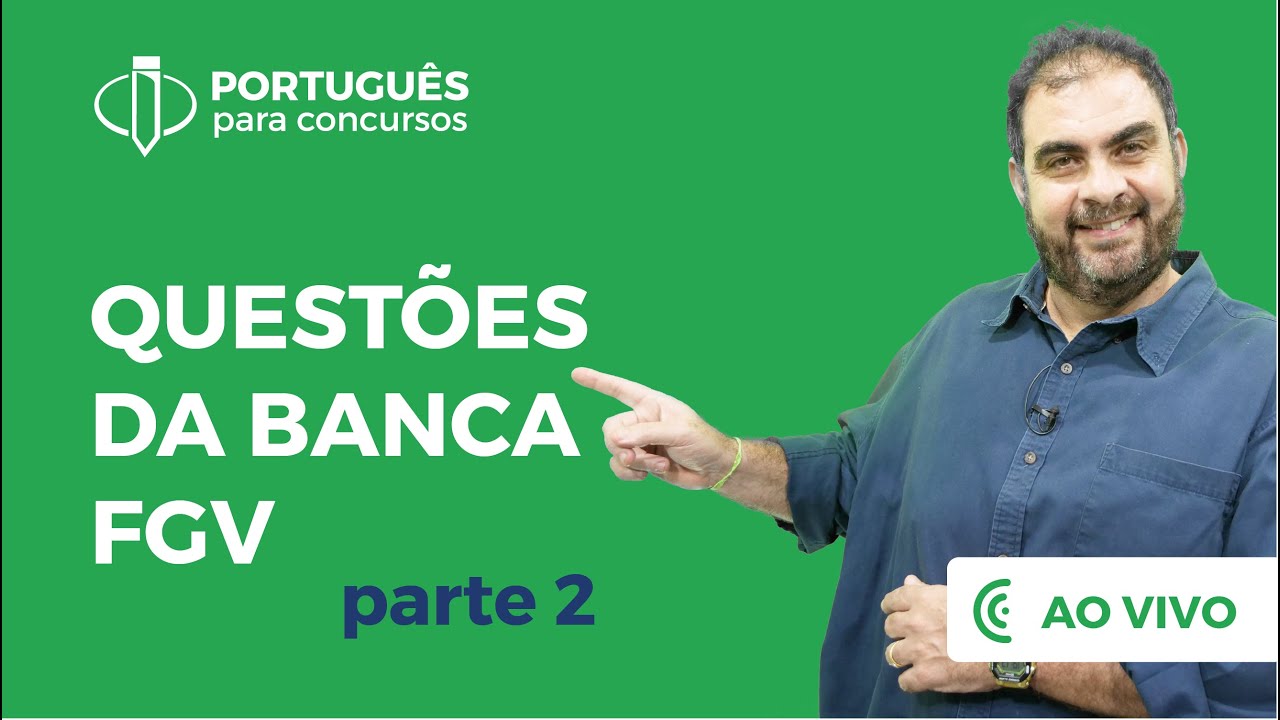 Aula Ao Vivo 19 Quest es De Prova FGV Portugu s Para Concursos aula-ao-vivo-19-quest-es-de-prova-fgv-portugu-s-para-concursos