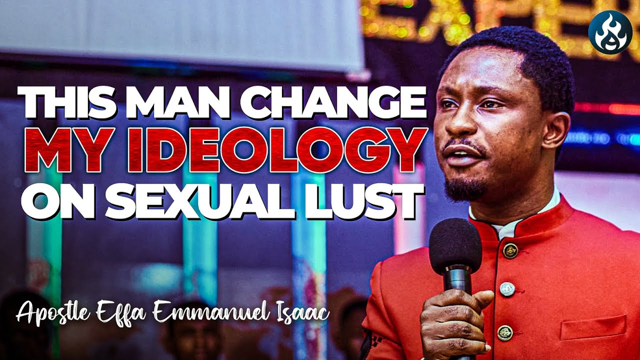Winning the war against sexual lust | Apostle Effa Emmanuel Isaac - YouTube
