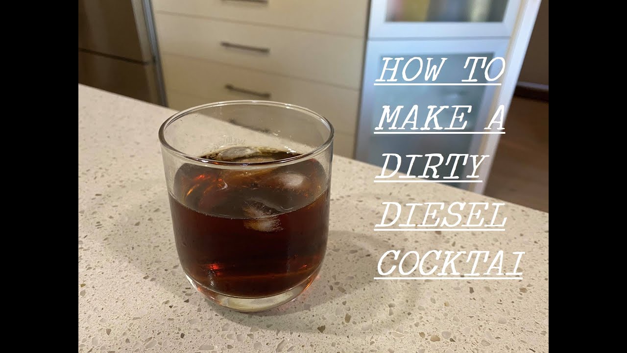 HOW TO MAKE A DIRTY DIESEL COCKTAIL!!!