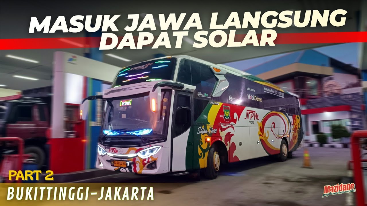 TRIP BUS NPM BUKITTINGGI-JAKARTA PERJALANAN 37 JAM ❗❗