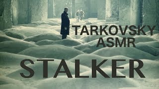 Tarkovsky ASMR : Stalker, 1979 — (Тарковский ASMR : Сталкер, 1979)