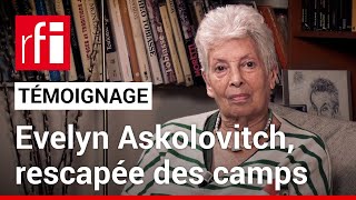 Evelyn Askolovitch, rescapée des camps nazis, témoigne • RFI