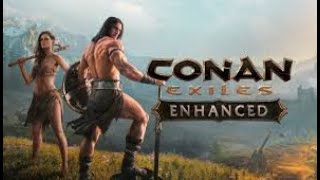 Conan Exiles Enhanced: New Players on Dedicated Server (Zero Talking) Part 14