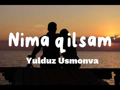 YULDUZ USMONOVA - NIMA QILSAM - (lyrics)