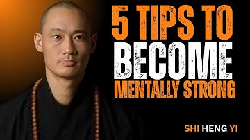 5 Tips to Become Mentally Strong | Best Speech Master | Shi Heng Yi