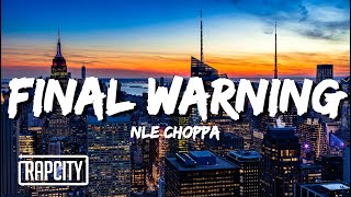 NLE Choppa - Final Warning (Lyrics) Net Worth