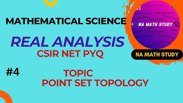 #4 | REAL ANALYSIS | CSIR NET PYQ | POINT SET TOPOLOGY | NA MATH STUDY