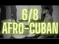 How To Play 6/8 Afro-Cuban | Drum Lesson