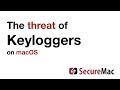 Keyloggers on macOS (1 of 2)
