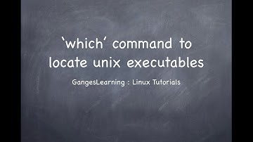 Linux Tutorials: which command to locate your executables