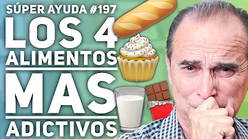 SÚPER AYUDA 197 Los 4 Alimentos Mas Adictivos SÚPER AYUDA 197 Los 4 Alimentos Mas Adictivos