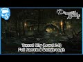 The Tunnel City (Level 2-2) - Full Narrated Walkthrough - Demon's Souls Remake [4k HDR]