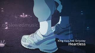 King Von - Heartless (feat. Tee Grizzley) (slowed+reverb)