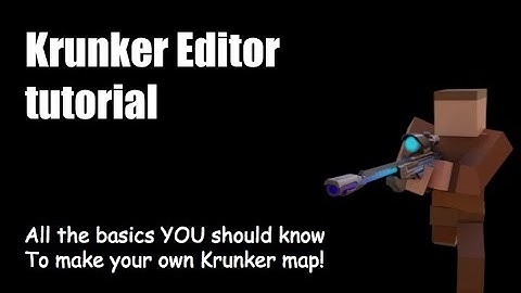 Krunker Editor tutorial