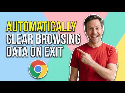 How To Automatically Clear Google Chrome Browsing Data On Exit (Easy Guide)