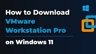 Download &amp; Install VMware Workstation Pro for FREE on Windows 11 (2026)