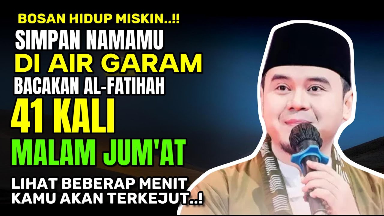 Siapkan AIR GARAM Baca ALFATIHAH 41x Di Malam Jum'at, Dalam 10 Menit Hidupmu Berubah Kaya