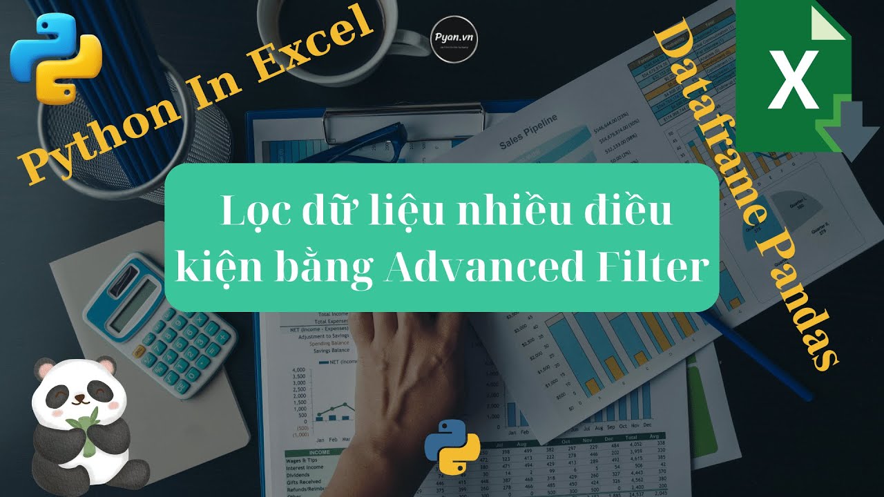 Python Excel | Lọc dữ liệu nhiều điều kiện trong Excel bằng Advanced ...