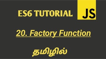 ES6 (ECMASCRIPT 2015) Tutorial in Tamil | Factory Function in JavaScript in Tamil