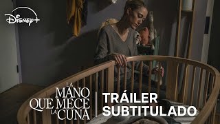 La Mano Que Mece La Cuna Tráiler Subtitulado Disney+