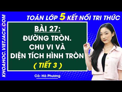 Video Diện tích hình tròn - Toán lớp 5 - Cô Hà Phương (HAY... - YouTube