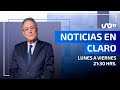 Noticias en Claro | En Vivo | Viernes 22 de mayo
