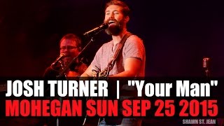 Josh Turner - Your Man | Live at Mohegan Sun