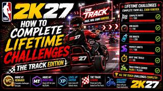 HOW TO DO ALL LIFETIME CHALLENGES THE TRACK EDITION NBA 2K27