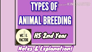 Types of animal breeding || HS 2nd year||⚡Condensed notes, explanation and more⚡