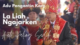 La Liah Ngajarken, Adu Pengantin Karo Paling Sedih | Wedding Of FERKI \u0026 IRMA