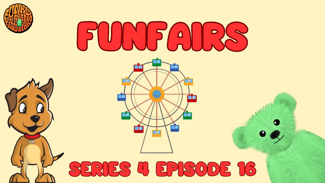 Funky the Green Teddy Bear - Funfairs. Preschool Fun for Everyone! Series 4 Episode 16