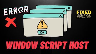 "fix Windows Script Host Error In Windows 11 | Window Script Host Tutorial"