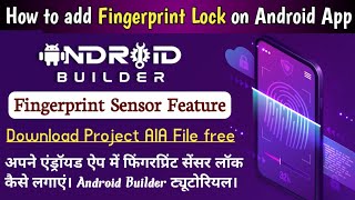 How to add fingerprint sensor lock in app using android builder. Fingerprint unlock feature Hindi.