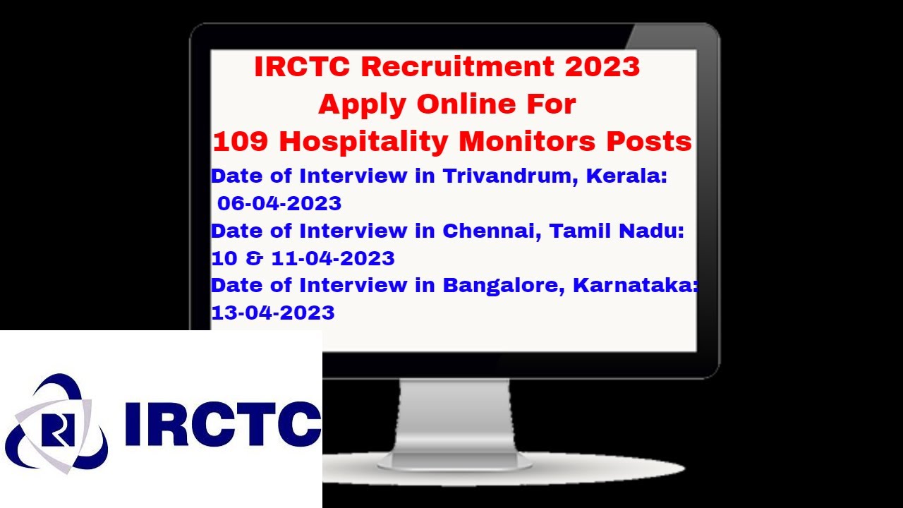 IRCTC Recruitment 2023 – Apply Online For 109 Hospitality Monitors Posts