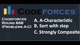 Celebrity Codeforces Round 868 | Strongly composite | Sort with step | A characterstic Profile