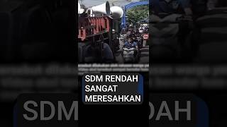 parah banget SDM rendah ini!?