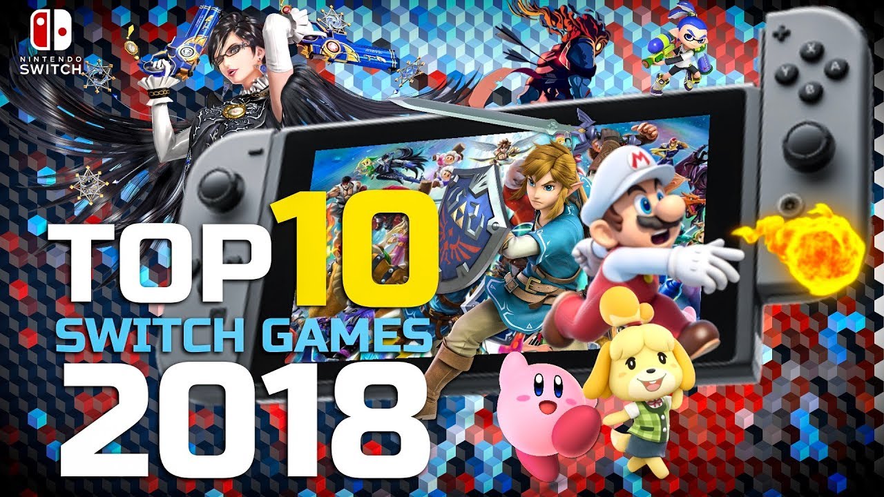 Top 10 Best Nintendo Switch Games of 2018 YouTube