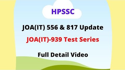 HPSSC JOA(IT)- 556 & 817 Case Update || Post Code - 939 Test Series