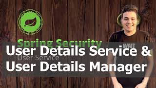 User Details Service & User Details Manager