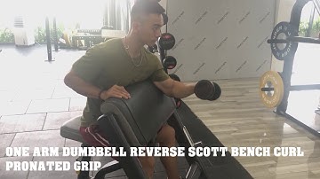 [PROCOACH] ONE ARM DUMBBELL REVERSE SCOTT BENCH CURL - PRONATED GRIP
