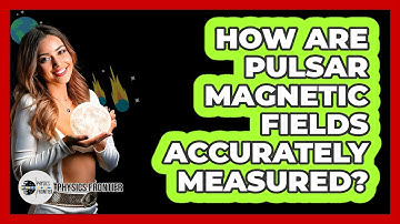 How Are Pulsar Magnetic Fields Accurately Measured?