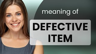 Understanding "Defective Item": An Easy Guide for English Learners