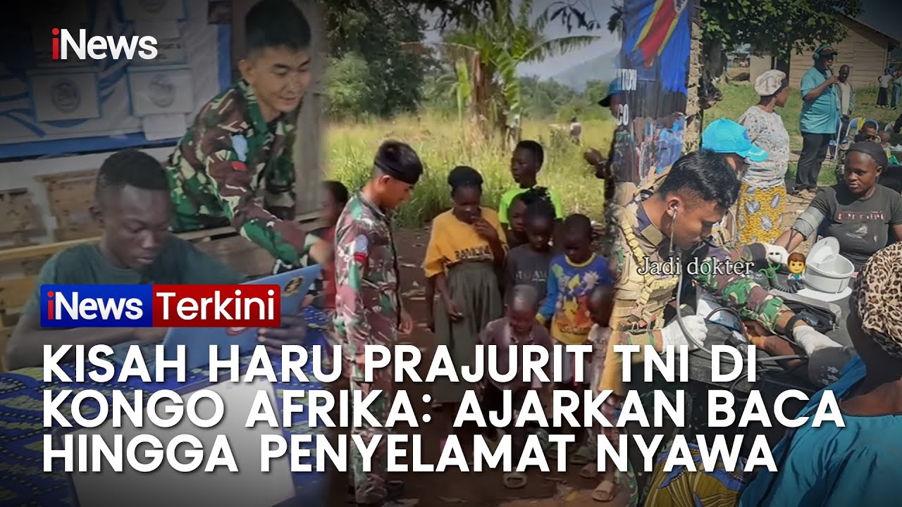 Aksi Kemanusiaan Anggota TNI di Kongo Afrika: Ajarkan Bahasa Hingga Budaya | iNews Terkini (4/10)