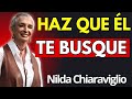 3 PASOS INFALIBLES para que ÉL sea quien te busque siempre | Nilda Chiaraviglio
