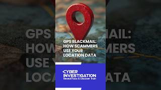 GPS Blackmail: How Scammers Use Your Location Data